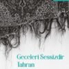 Shida Bazyar «Geceleri Sessizdir Tahran»